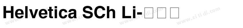 Helvetica SCh Li字体转换